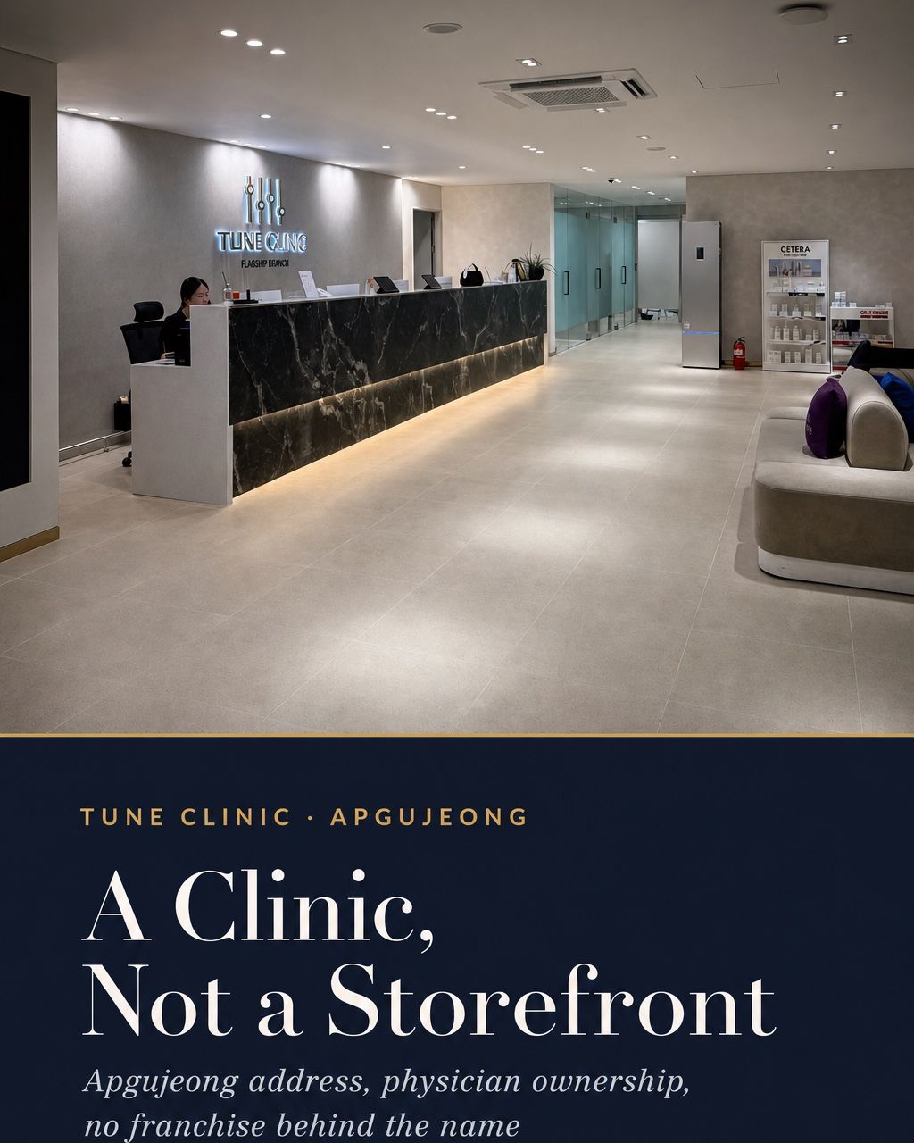 A Clinic, Not a Storefront — Apgujeong address, physician ownership, no franchise behind the name